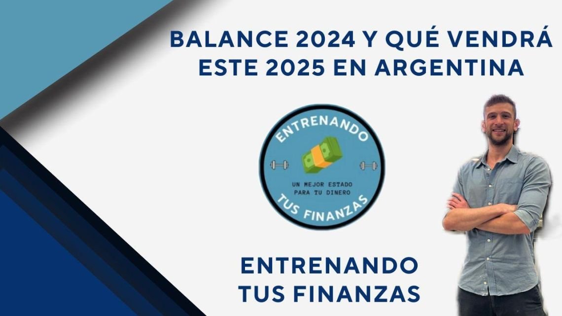 BALANCE 2024 Y QUÉ NOS ESPERA EN EL 2025 EN ARGENTINA