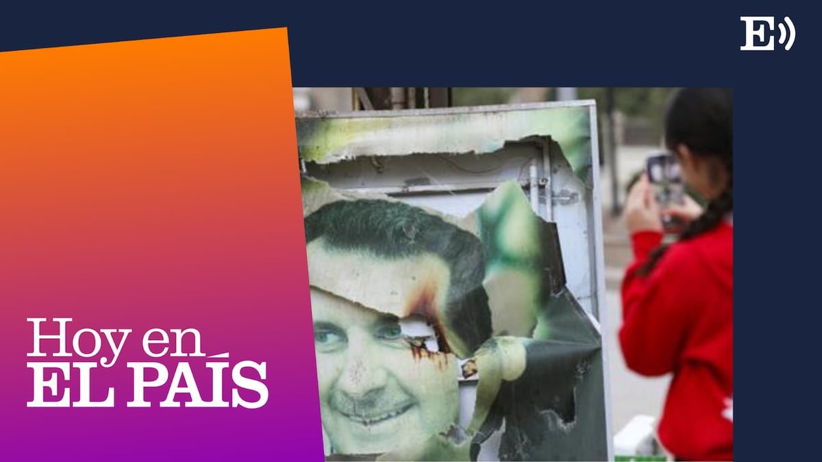 ‘Podcast’ | De Siria al mundo: los ecos del fin de una era | Hoy en EL PAÍS: tu podcast diario