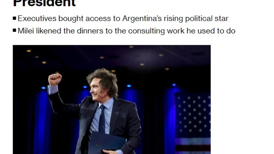 Revelan que Milei cobraba 20 mil dólares en efectivo para reunirse con él | La agencia norteamericana Bloomberg publicó una extensa investigación