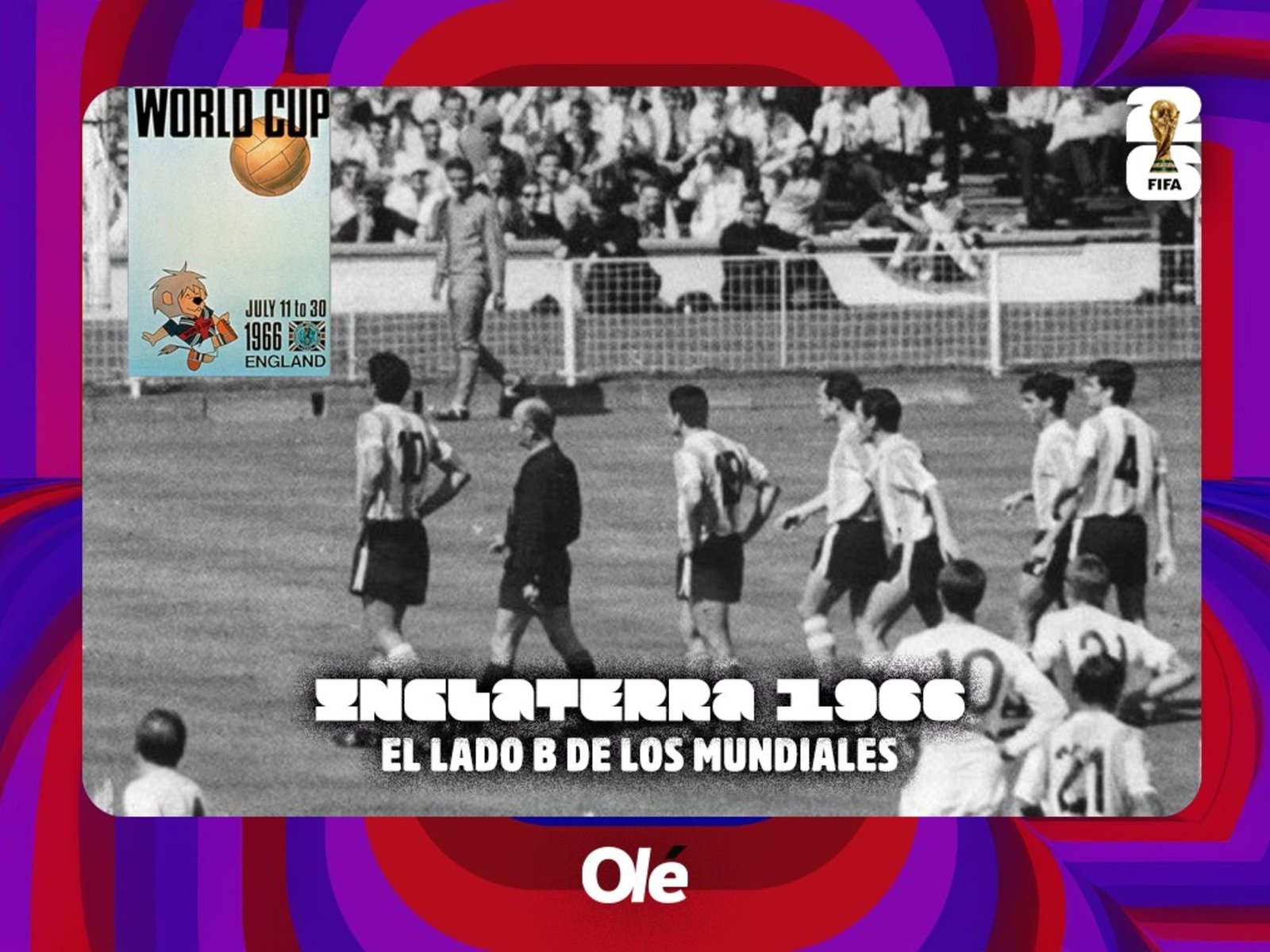 Inglaterra 1966: el Mundial que dio origen a la rivalidad entre Argentina y los ingleses :: Olé