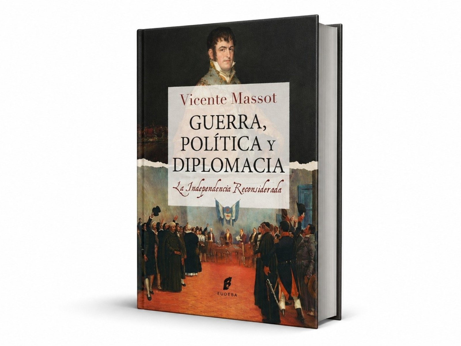 Vicente Massot revisa la Independencia argentina y desafía los mitos de la Revolución de Mayo